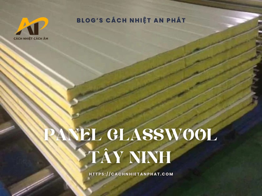 tấm panel glasswool tỉnh Tây Ninh